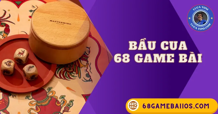 Bầu cua 68gamebai