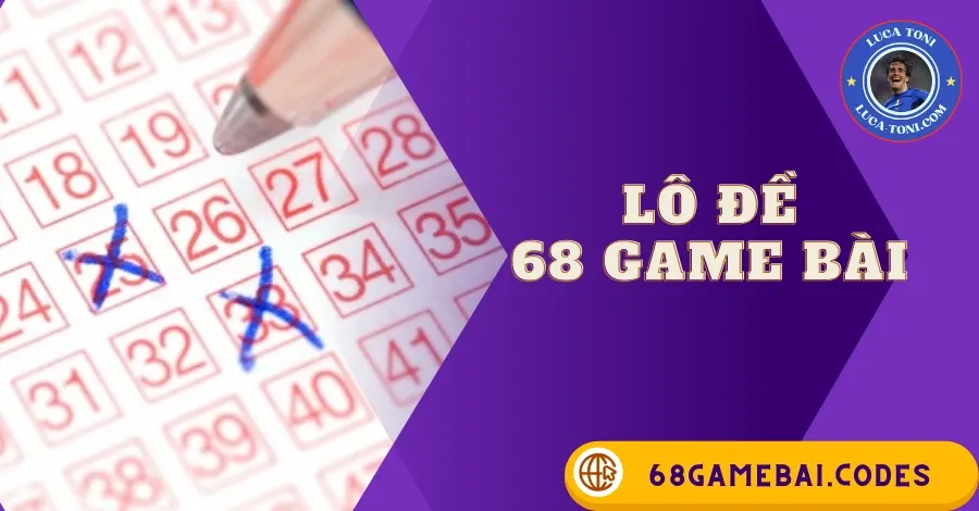 LÔ ĐỀ 68GAMEBAI