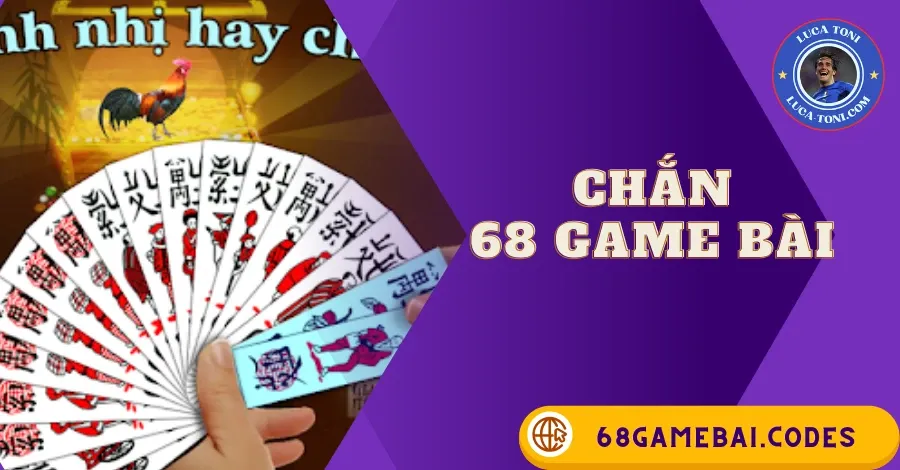 chắn 68 game bài