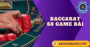 BACCARAT 68GAMEBAI