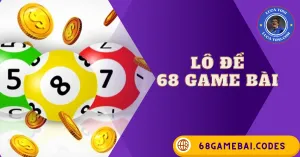 LÔ ĐỀ 68GAMEBAI